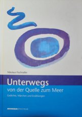 Das Buchcover zeigt den Titel Unterwegs von der Quelle zum Meer mit einem abstrakten blauen und lila Motiv.